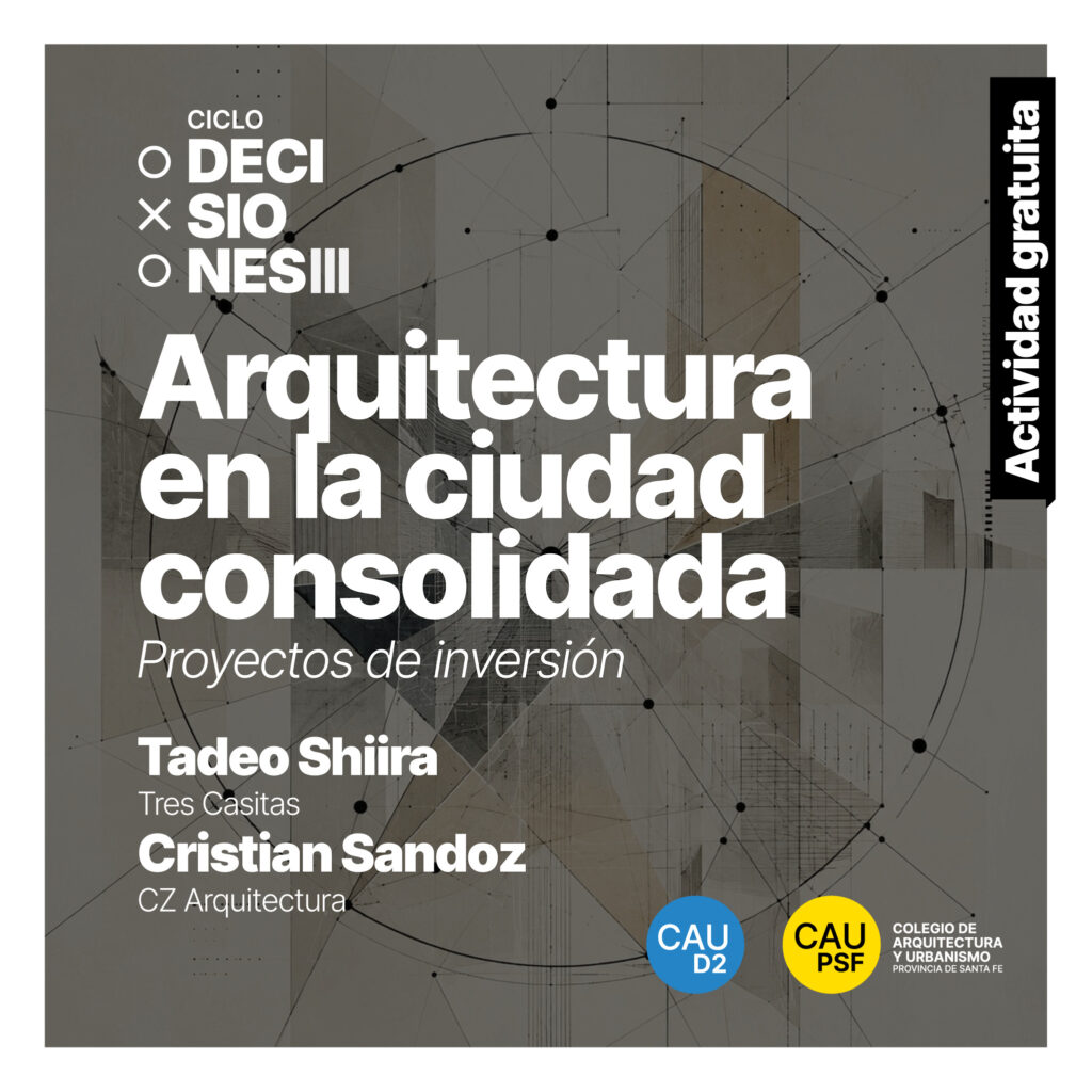 CICLO DECISIONES III – Arquitectura en la ciudad consolidada
