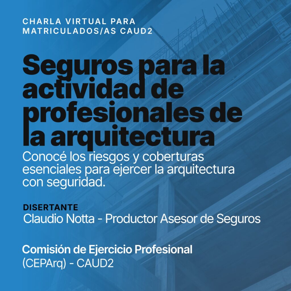 Charla virtual «Seguros para la actividad del profesional de la arquitectura»