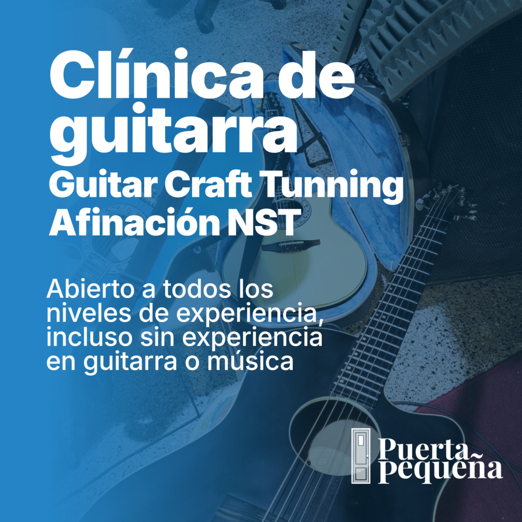 Clínica de guitarra – Guitar Craft Tunning · Afinación NST