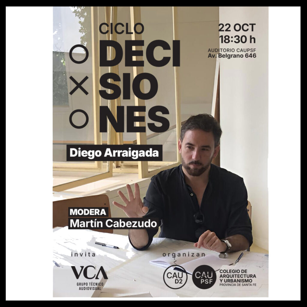 Ciclo Decisiones: Diego Arraigada llega al Auditorio del CAUPSF